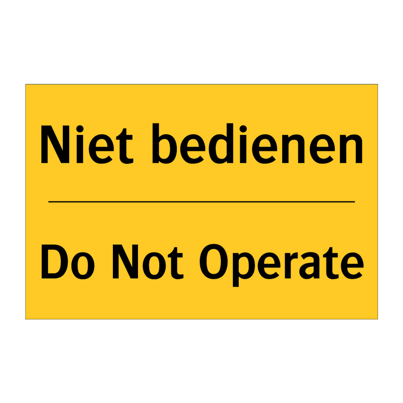 Niet bedienen - Do Not Operate & Niet bedienen - Do Not Operate & Niet bedienen - Do Not Operate