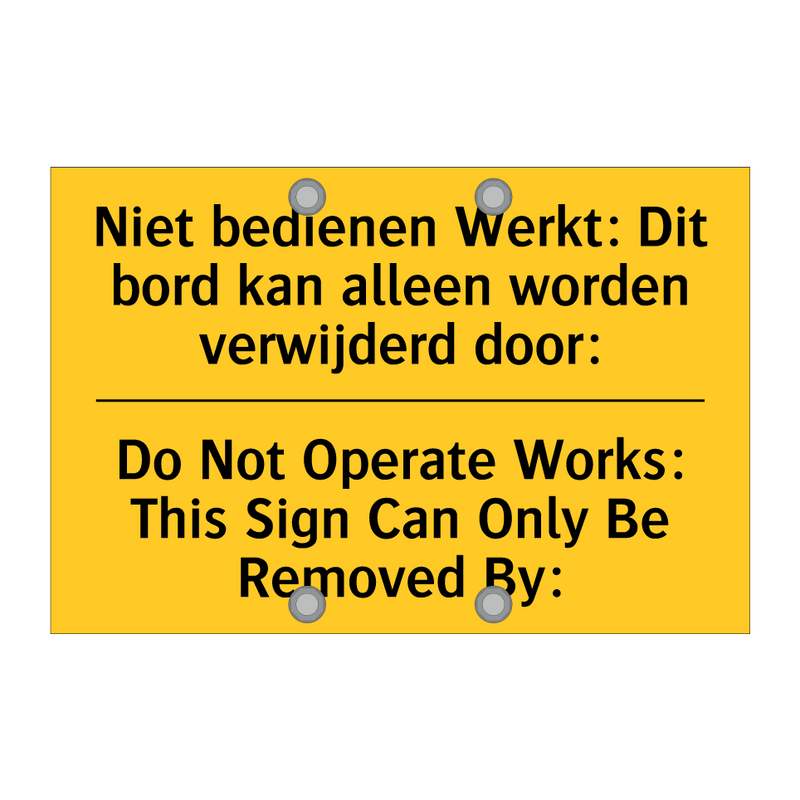 Niet bedienen Werkt: Dit bord /.../ - Do Not Operate Works: This Sign /.../