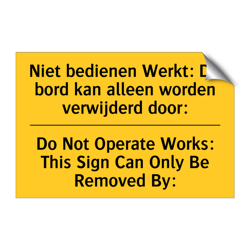 Niet bedienen Werkt: Dit bord /.../ - Do Not Operate Works: This Sign /.../