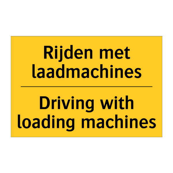 Rijden met laadmachines - Driving with loading machines