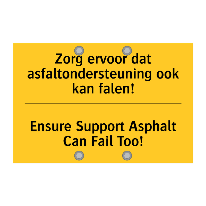 Zorg ervoor dat asfaltondersteuning ook kan falen! - Ensure Support Asphalt Can Fail Too!