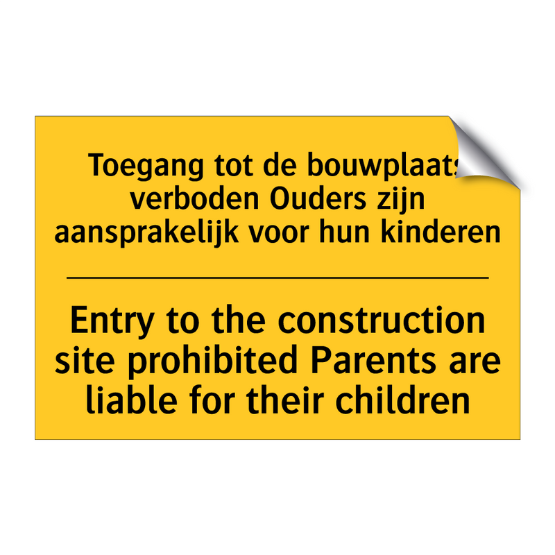 Toegang tot de bouwplaats verboden /.../ - Entry to the construction site /.../