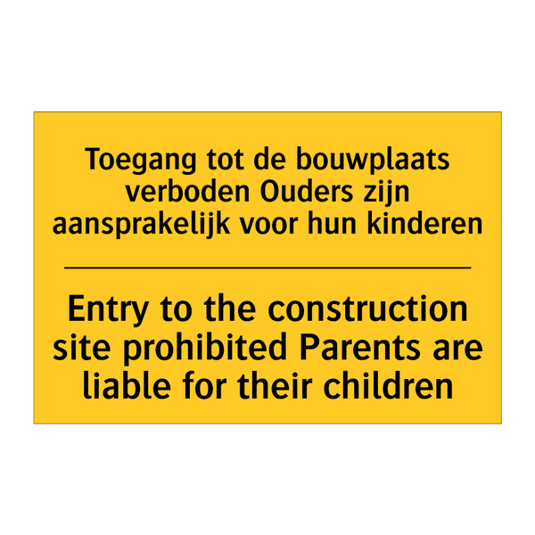 Toegang tot de bouwplaats verboden /.../ - Entry to the construction site /.../