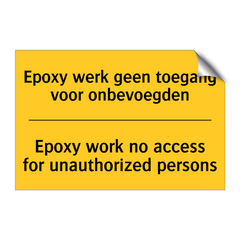 Epoxy werk geen toegang voor onbevoegden - Epoxy work no access for unauthorized persons