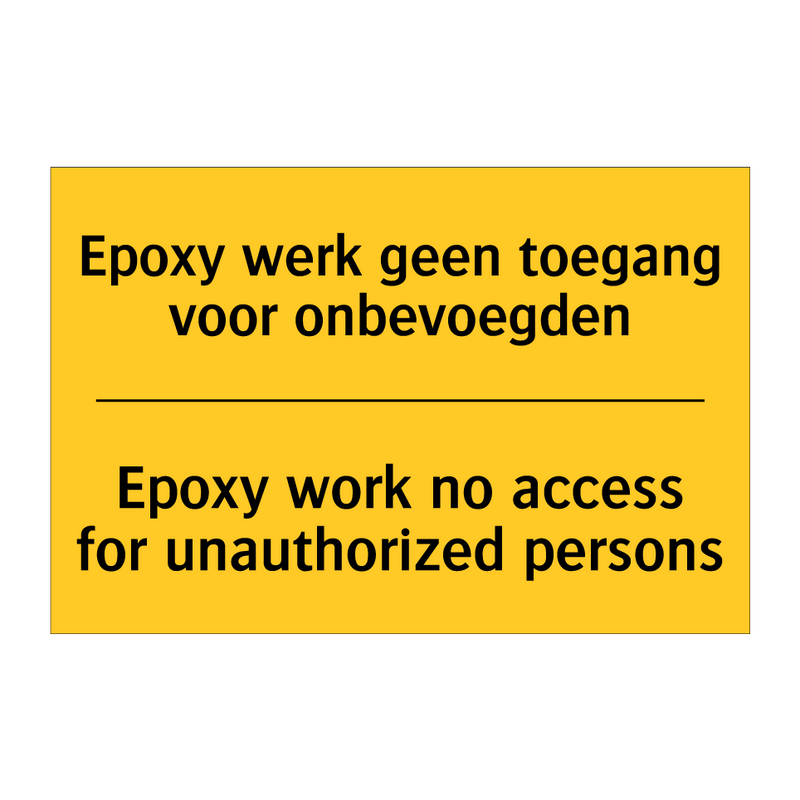 Epoxy werk geen toegang voor onbevoegden - Epoxy work no access for unauthorized persons