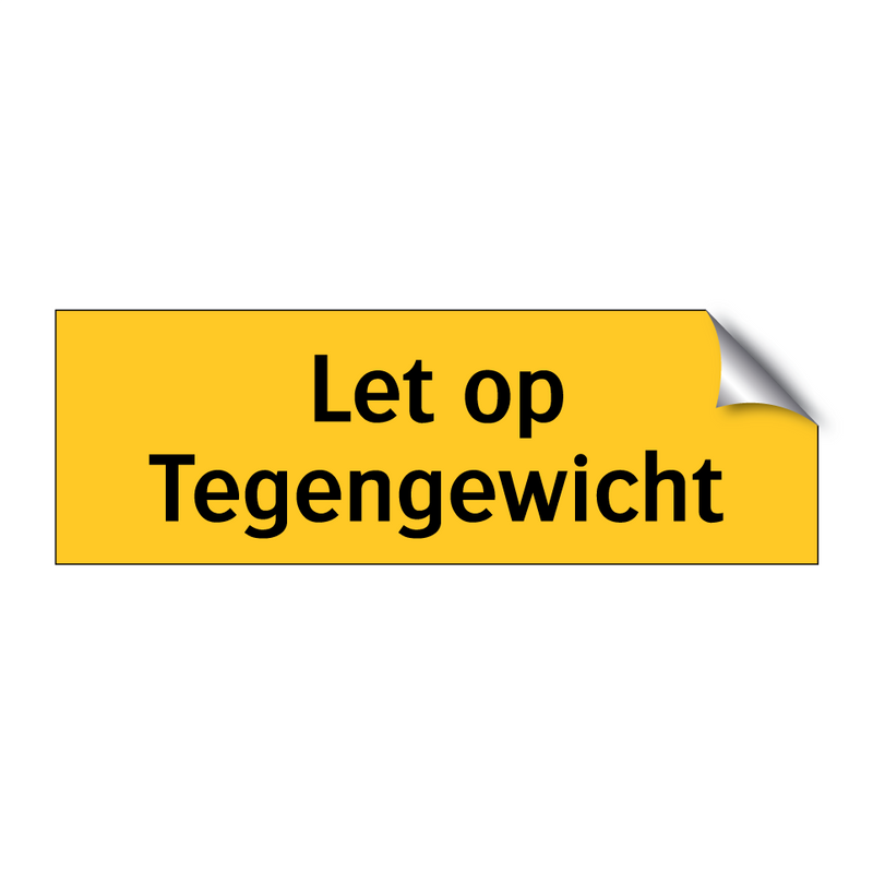 Let op Tegengewicht & Let op Tegengewicht & Let op Tegengewicht & Let op Tegengewicht