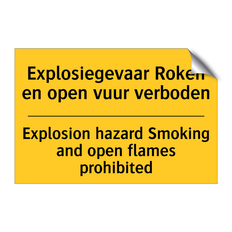 Explosiegevaar Roken en open vuur verboden - Explosion hazard Smoking and open flames prohibited