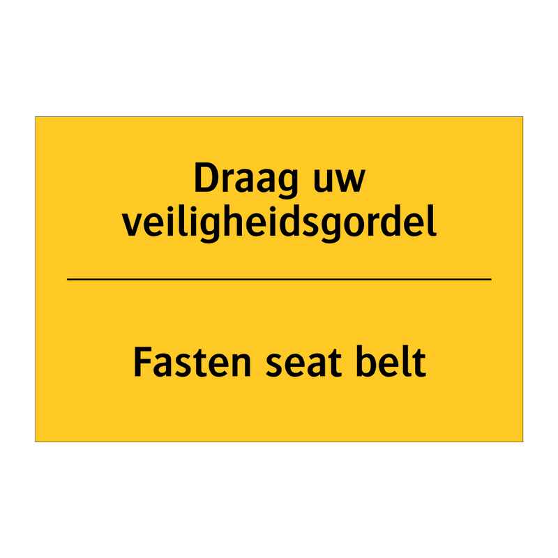 Draag uw veiligheidsgordel - Fasten seat belt & Draag uw veiligheidsgordel - Fasten seat belt