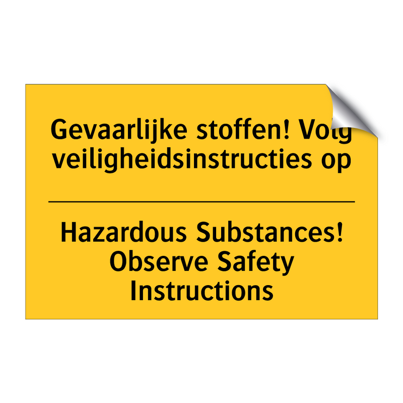 Gevaarlijke stoffen! Volg veiligheidsinstructies op - Hazardous Substances! Observe Safety Instructions