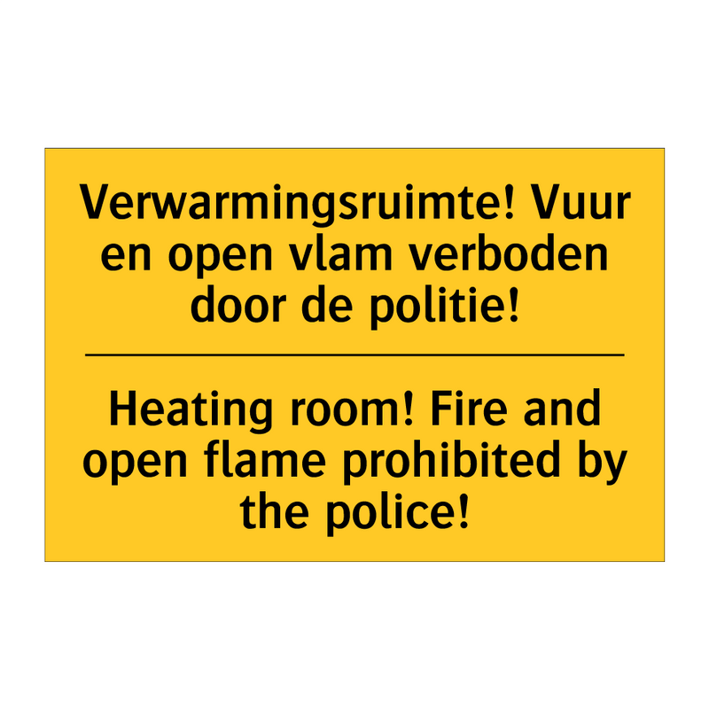 Verwarmingsruimte! Vuur en open /.../ - Heating room! Fire and open flame /.../