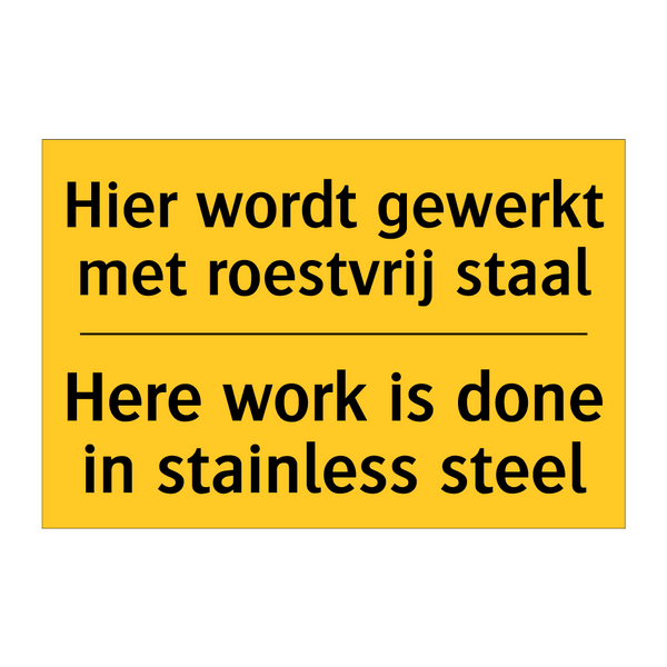 Hier wordt gewerkt met roestvrij staal - Here work is done in stainless steel