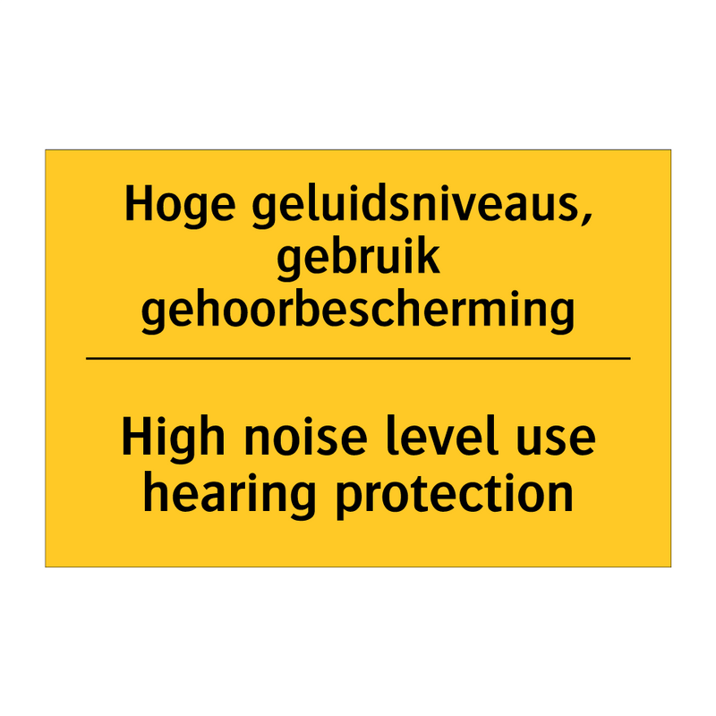 Hoge geluidsniveaus, gebruik gehoorbescherming - High noise level use hearing protection