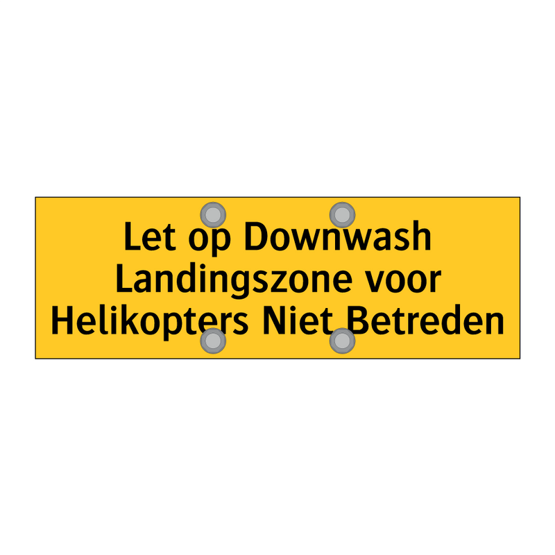 Let op Downwash Landingszone voor Helikopters Niet /.../