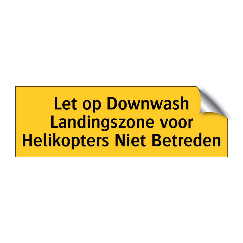 Let op Downwash Landingszone voor Helikopters Niet /.../