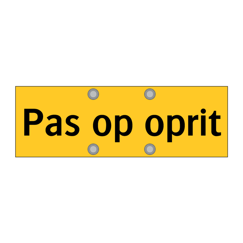 Pas op oprit & Pas op oprit & Pas op oprit