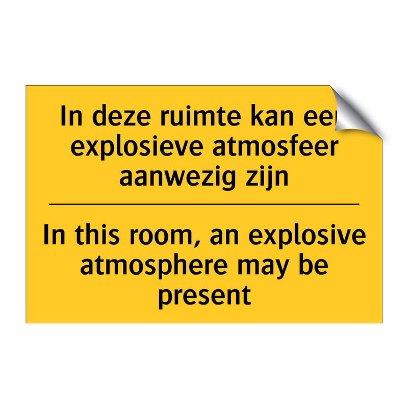 In deze ruimte kan een explosieve /.../ - In this room, an explosive atmosphere /.../