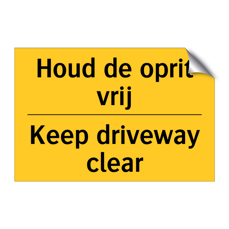 Houd de oprit vrij - Keep driveway clear & Houd de oprit vrij - Keep driveway clear