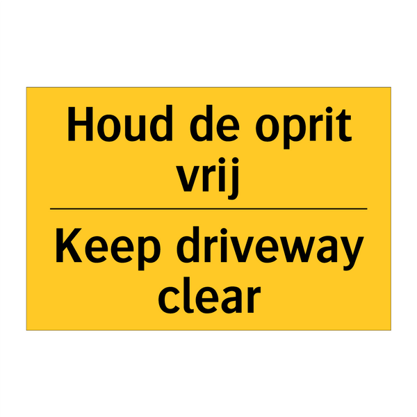 Houd de oprit vrij - Keep driveway clear & Houd de oprit vrij - Keep driveway clear