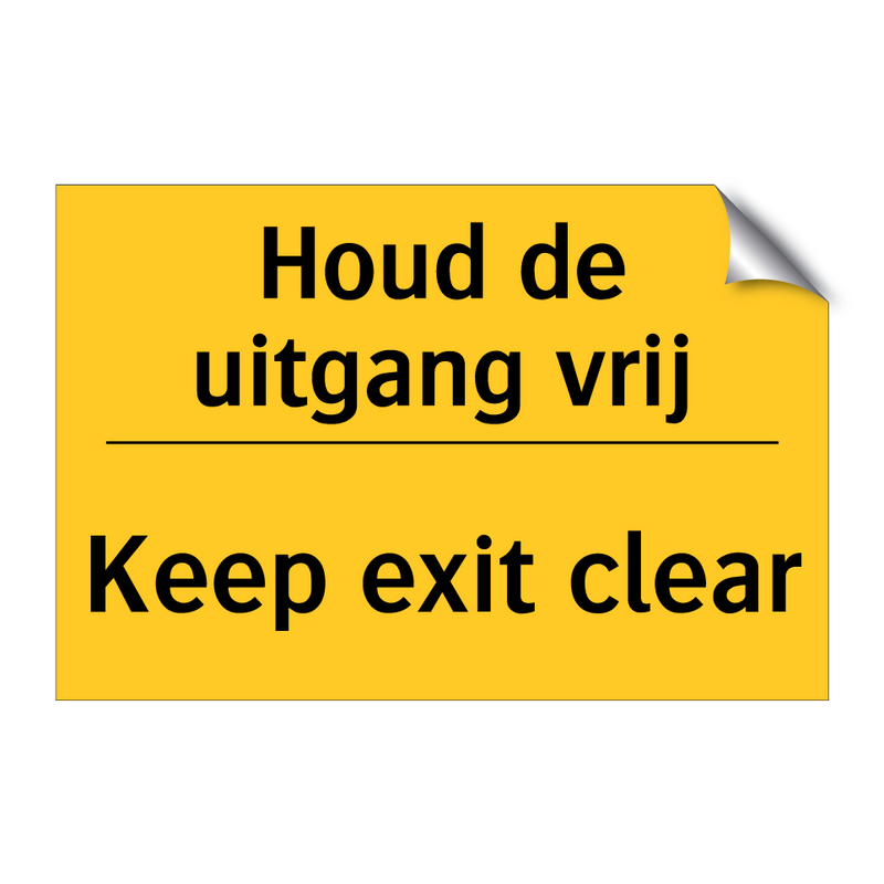 Houd de uitgang vrij - Keep exit clear & Houd de uitgang vrij - Keep exit clear