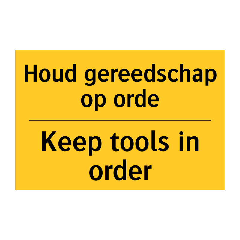 Houd gereedschap op orde - Keep tools in order & Houd gereedschap op orde - Keep tools in order