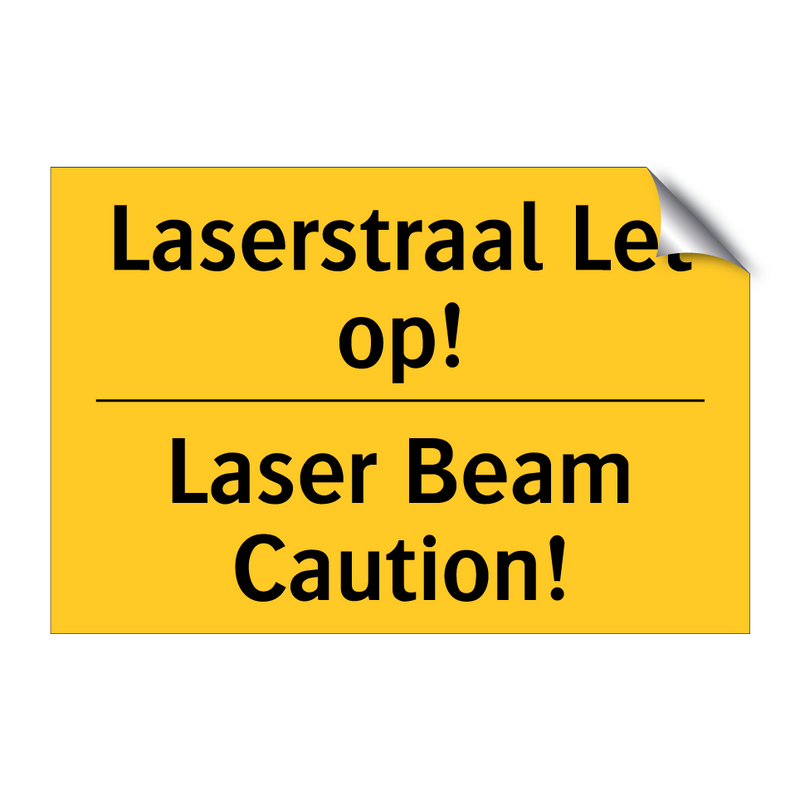 Laserstraal Let op! - Laser Beam Caution! & Laserstraal Let op! - Laser Beam Caution!