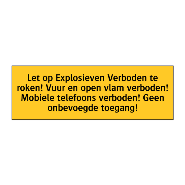 Let op Explosieven Verboden te roken! Vuur en open /.../