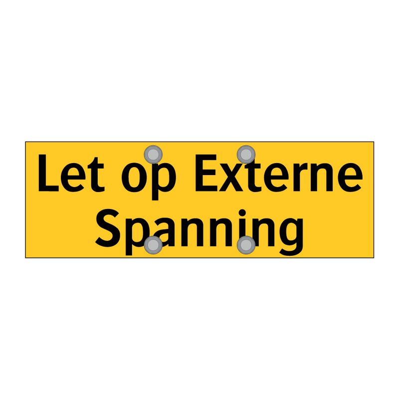 Let op Externe Spanning & Let op Externe Spanning & Let op Externe Spanning