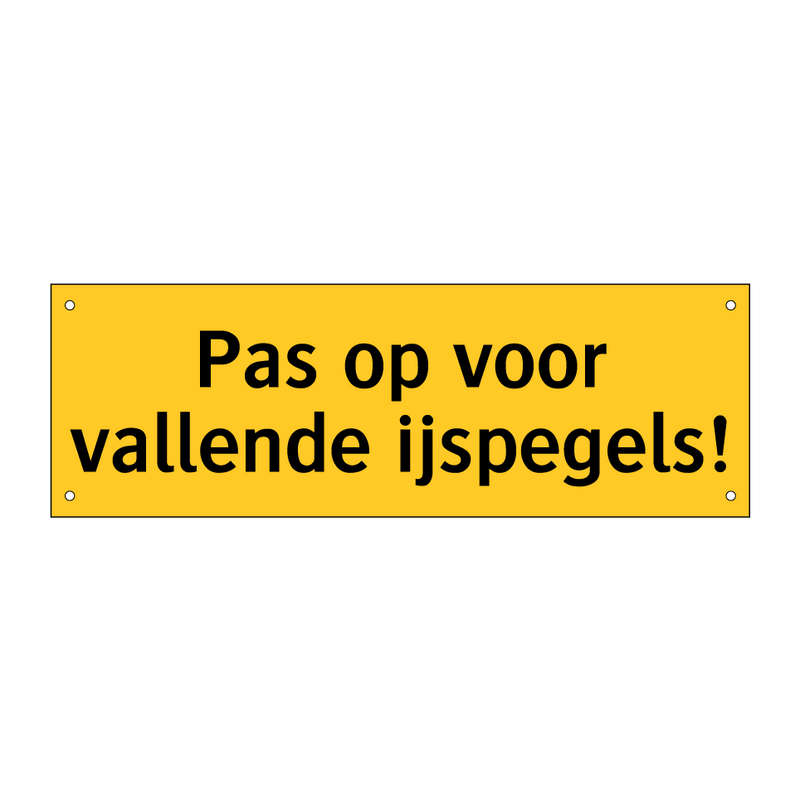 Pas op voor vallende ijspegels! & Pas op voor vallende ijspegels! & Pas op voor vallende ijspegels!