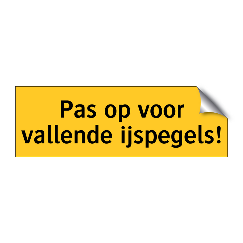 Pas op voor vallende ijspegels! & Pas op voor vallende ijspegels! & Pas op voor vallende ijspegels!