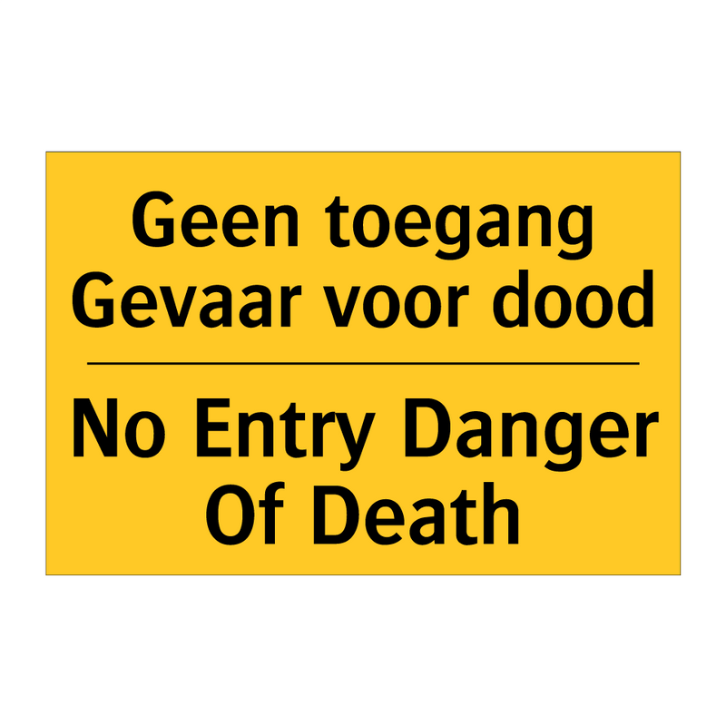 Geen toegang Gevaar voor dood - No Entry Danger Of Death