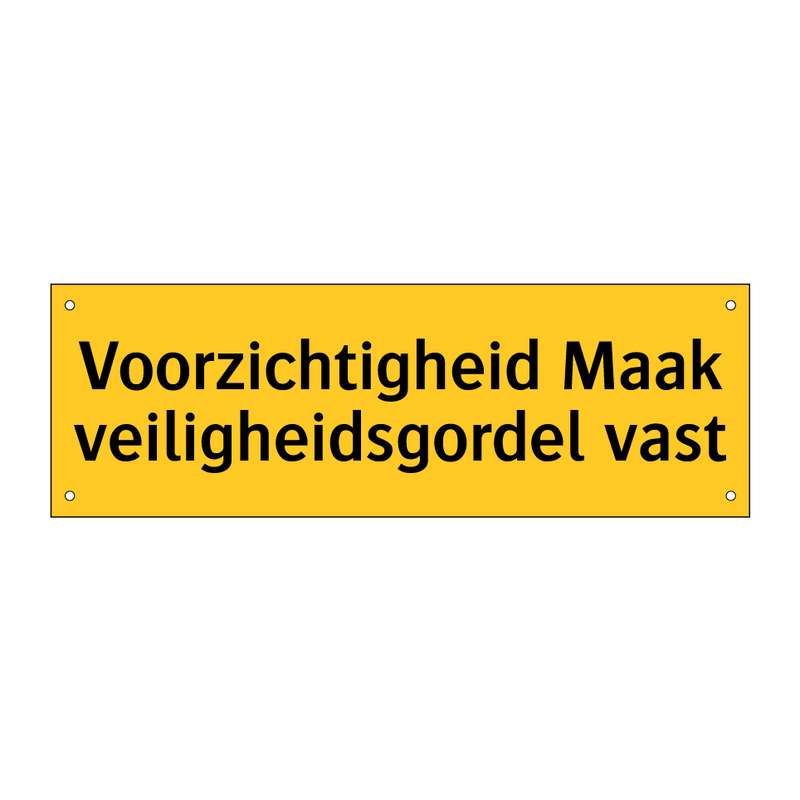 Voorzichtigheid Maak veiligheidsgordel vast & Voorzichtigheid Maak veiligheidsgordel vast