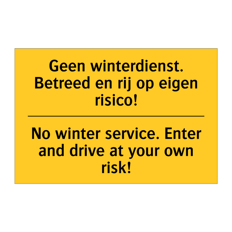 Geen winterdienst. Betreed en /.../ - No winter service. Enter and drive /.../