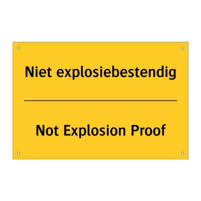 Niet explosiebestendig - Not Explosion Proof & Niet explosiebestendig - Not Explosion Proof