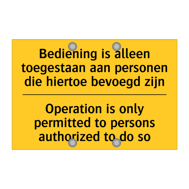 Bediening is alleen toegestaan /.../ - Operation is only permitted to /.../