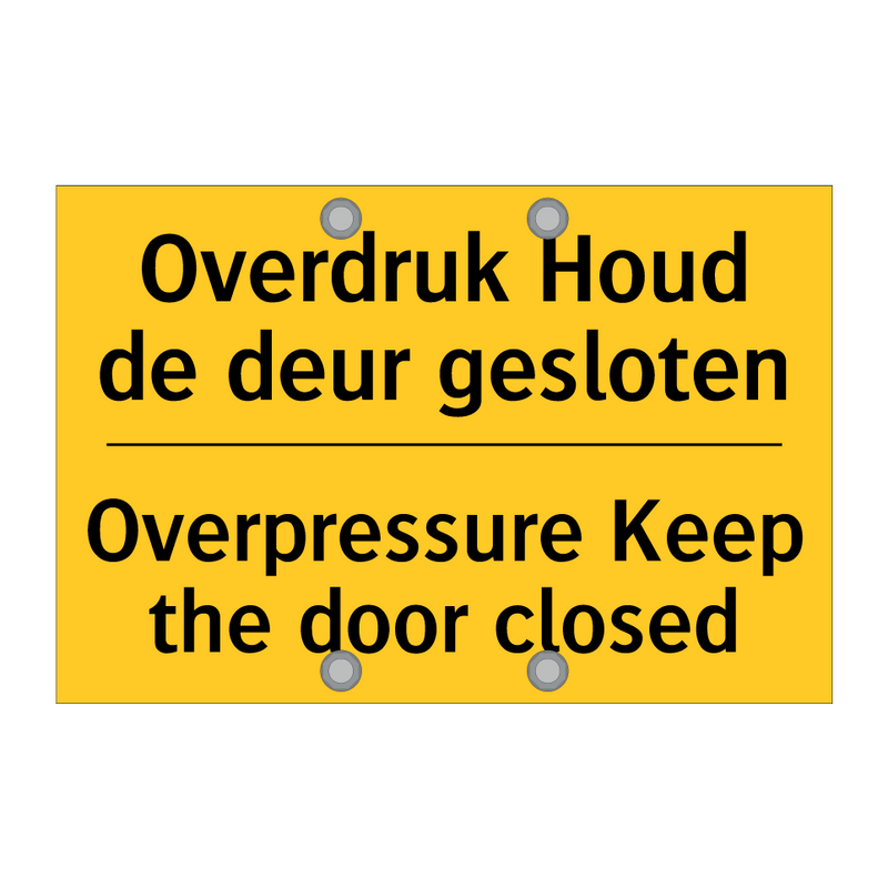 Overdruk Houd de deur gesloten - Overpressure Keep the door closed