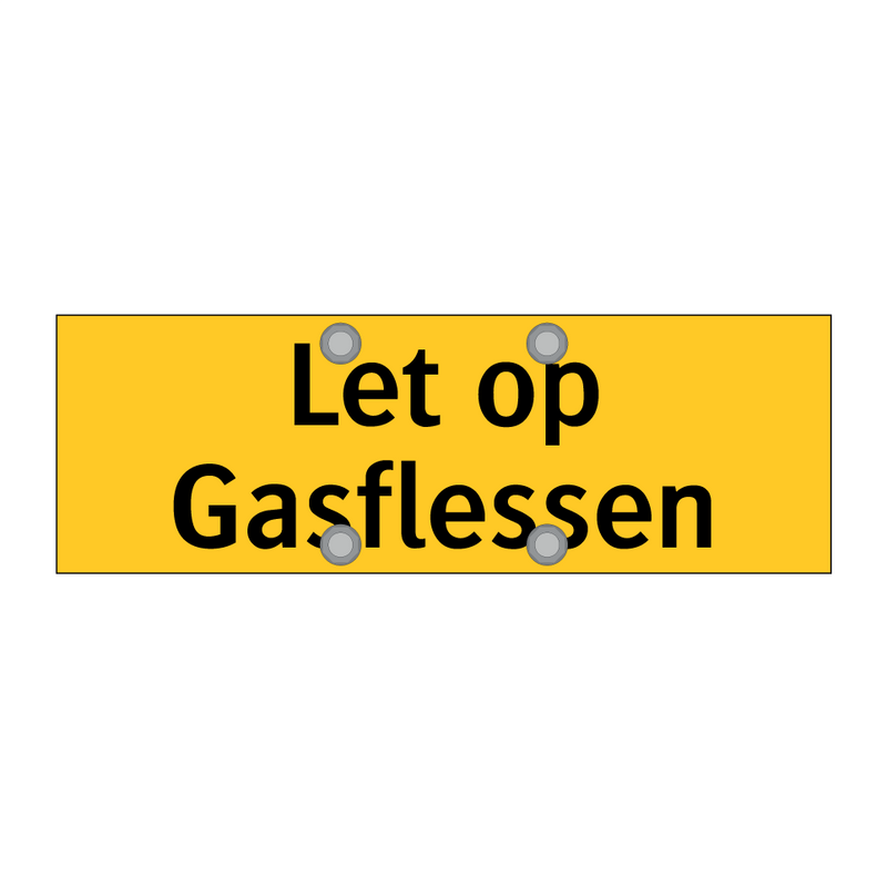 Let op Gasflessen & Let op Gasflessen & Let op Gasflessen