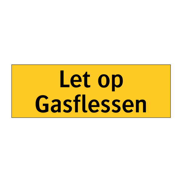 Let op Gasflessen & Let op Gasflessen & Let op Gasflessen & Let op Gasflessen & Let op Gasflessen