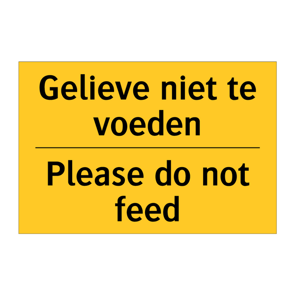 Gelieve niet te voeden - Please do not feed & Gelieve niet te voeden - Please do not feed