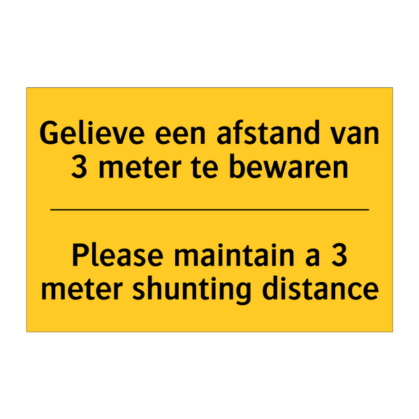 Gelieve een afstand van 3 meter te bewaren - Please maintain a 3 meter shunting distance