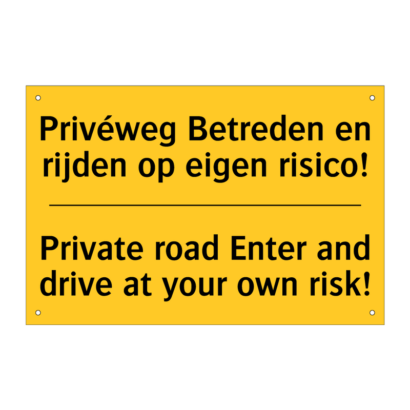 Privéweg Betreden en rijden op eigen risico! - Private road Enter and drive at your own risk!