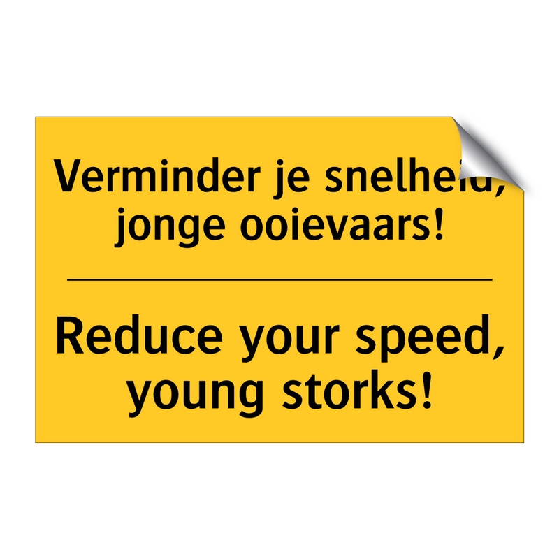 Verminder je snelheid, jonge ooievaars! - Reduce your speed, young storks!