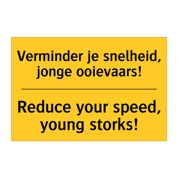 Verminder je snelheid, jonge ooievaars! - Reduce your speed, young storks!