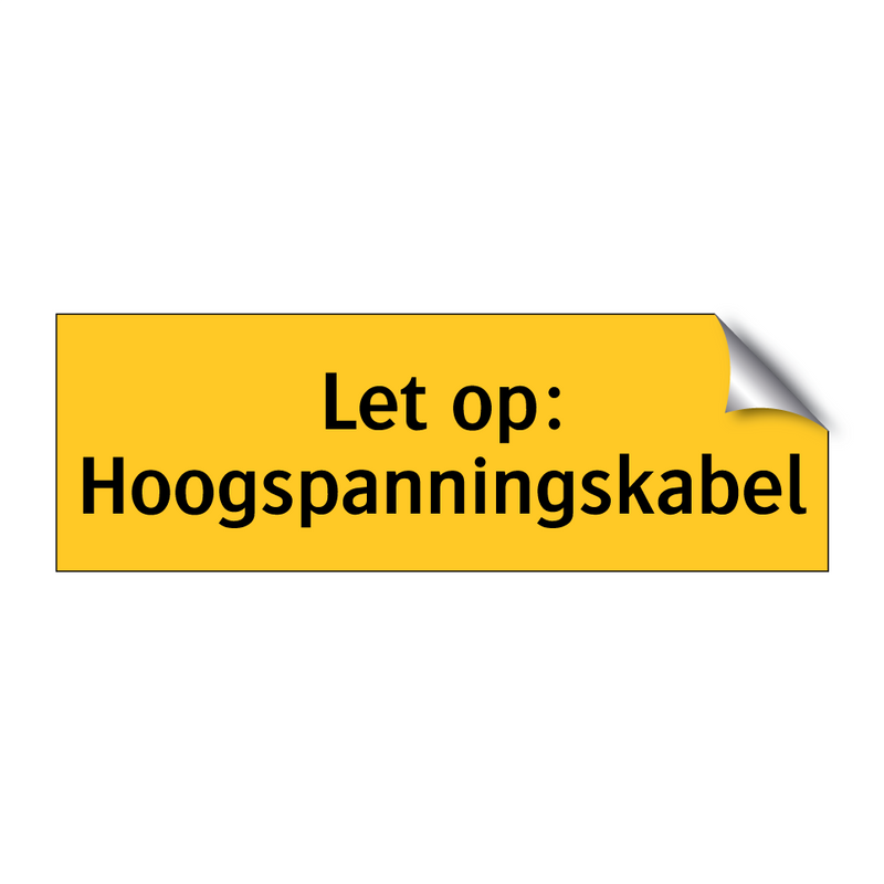 Let op: Hoogspanningskabel & Let op: Hoogspanningskabel & Let op: Hoogspanningskabel