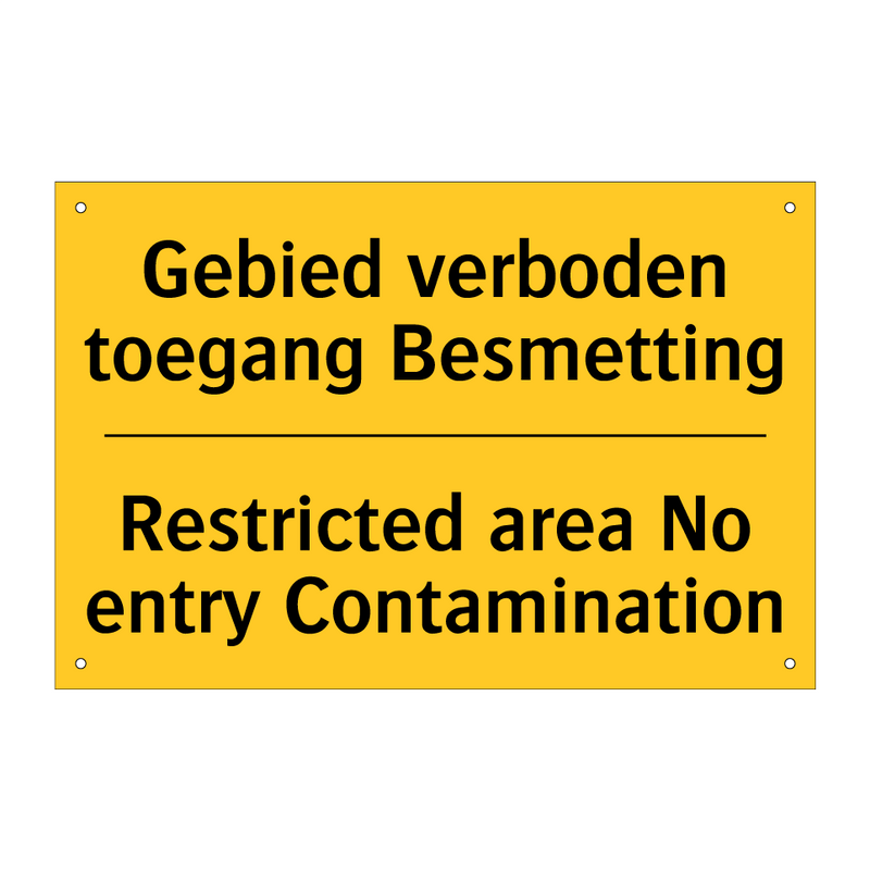 Gebied verboden toegang Besmetting - Restricted area No entry Contamination