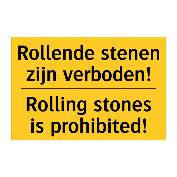 Rollende stenen zijn verboden! - Rolling stones is prohibited!