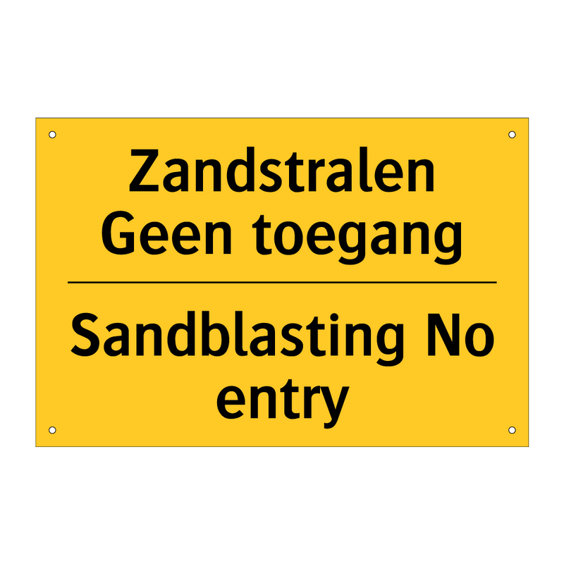 Zandstralen Geen toegang - Sandblasting No entry & Zandstralen Geen toegang - Sandblasting No entry