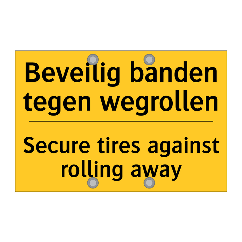 Beveilig banden tegen wegrollen - Secure tires against rolling away