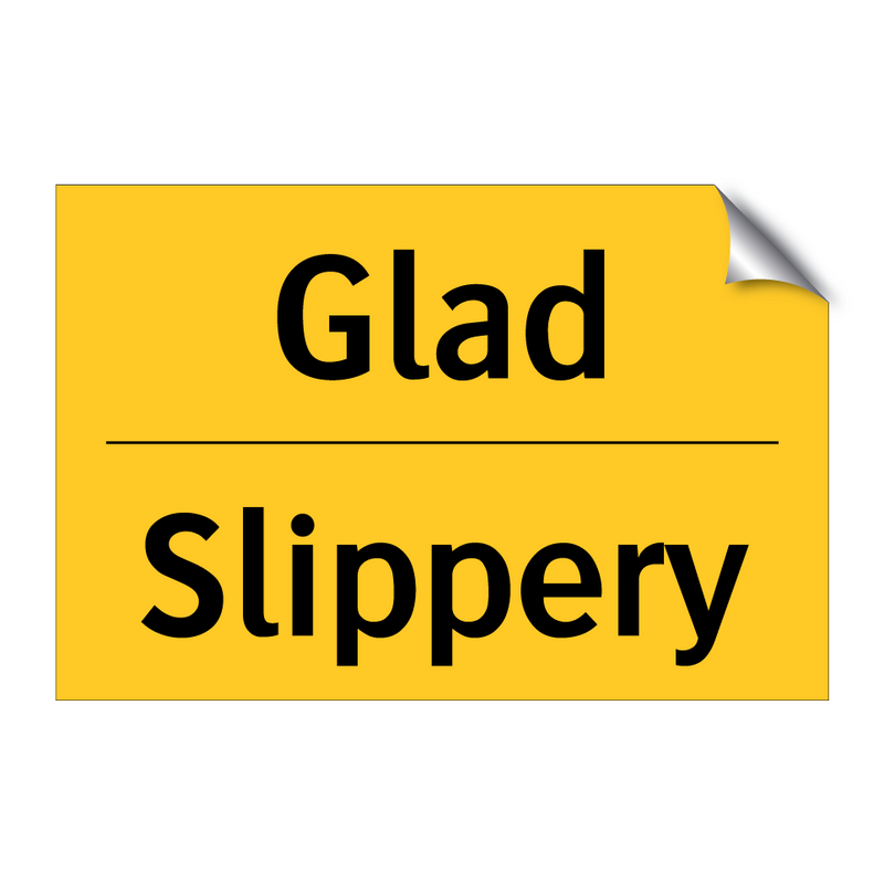 Glad - Slippery & Glad - Slippery & Glad - Slippery & Glad - Slippery