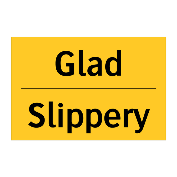 Glad - Slippery & Glad - Slippery & Glad - Slippery & Glad - Slippery & Glad - Slippery