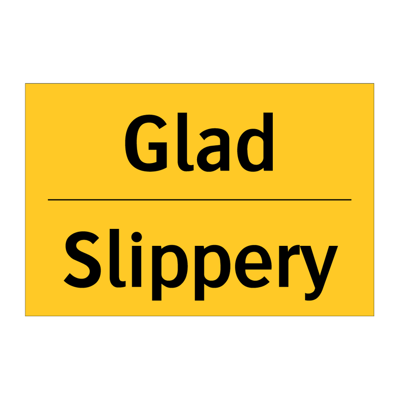 Glad - Slippery & Glad - Slippery & Glad - Slippery & Glad - Slippery & Glad - Slippery